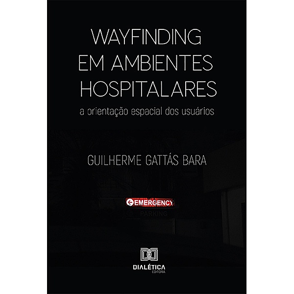Wayfinding em ambientes hospitalares, Guilherme Gattás Bara