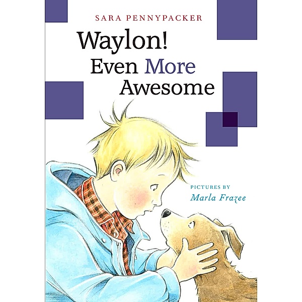 Waylon! Even More Awesome / Waylon! Bd.2, Sara Pennypacker