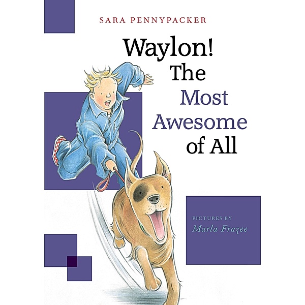 Waylon! The Most Awesome of All / Waylon! Bd.3, Sara Pennypacker