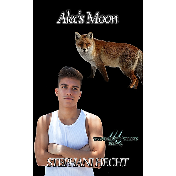 Wayne County Wolves: Alec's Moon (Wayne County Wolves #13), Stephani Hecht