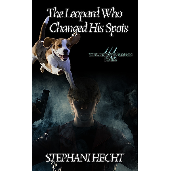Wayne County Wolves: The Leopard Who Changed His Spots (Wayne County Wolves #6), Stephani Hecht