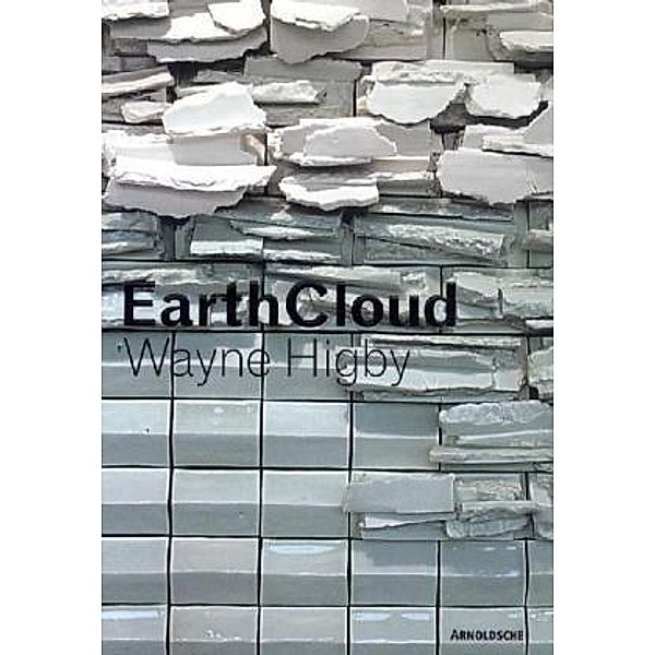 Wayne Higby - EarthCloud, Mary McInnes, Helen W. Drutt English, Ezra Shales, Lee Somers