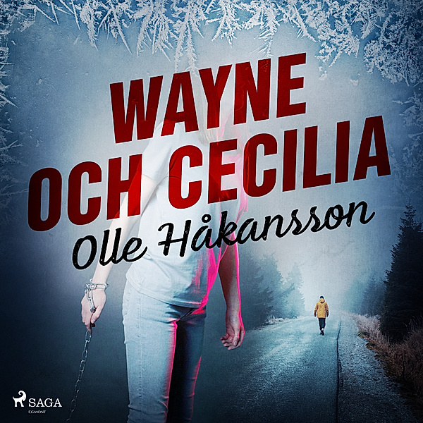 Wayne Lundberg - 3 - Wayne och Cecilia, Olle Håkansson