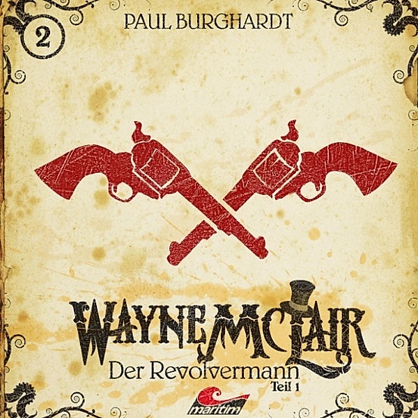 Wayne McLair - 1 - Der Revolvermann, Pt. 1, Paul Burghardt