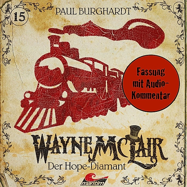 Wayne McLair - 15 - Der Hope-Diamant (Fassung mit Audio-Kommentar), Paul Burghardt