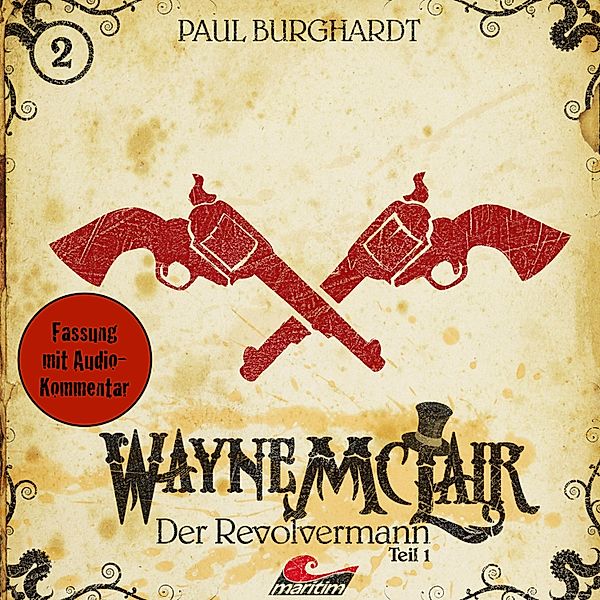 Wayne McLair - 2 - Der Revolvermann, Teil 1, Paul Burghardt