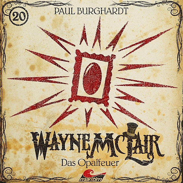 Wayne McLair - 20 - Das Opalfeuer, Paul Burghardt