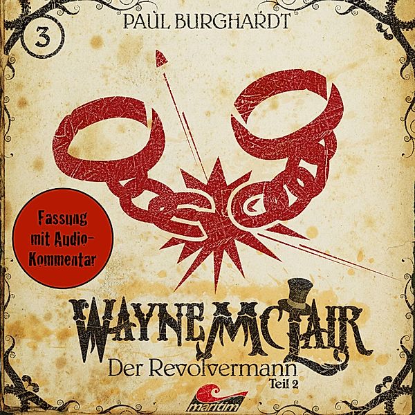 Wayne McLair - 3 - Der Revolvermann, Teil 2, Paul Burghardt