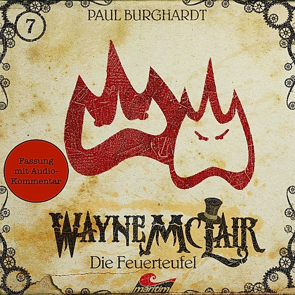 Wayne McLair - 7 - Die Feuerteufel (Fassung mit Audio-Kommentar), Paul Burghardt