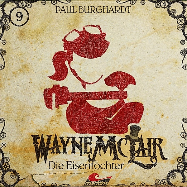 Wayne McLair - 9 - Die Eisentochter, Paul Burghardt
