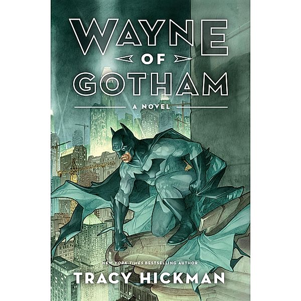 Wayne of Gotham, Tracy Hickman