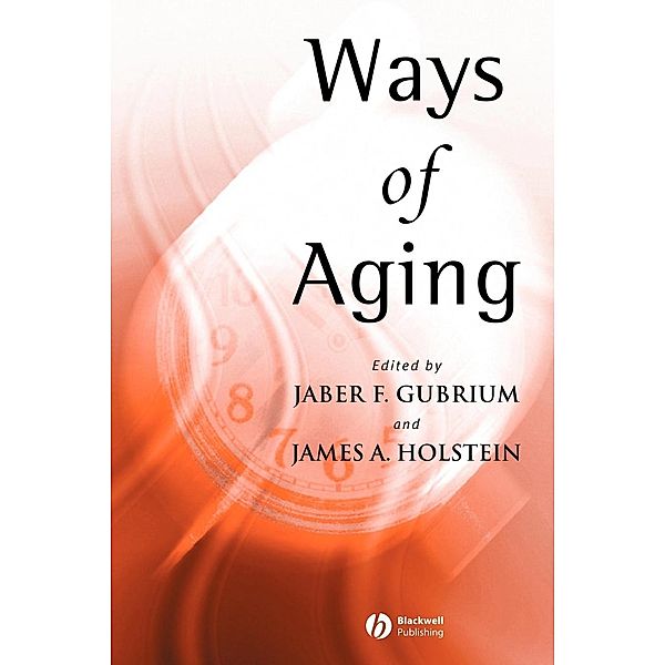 Ways of Aging, Jaber F. Gubrium