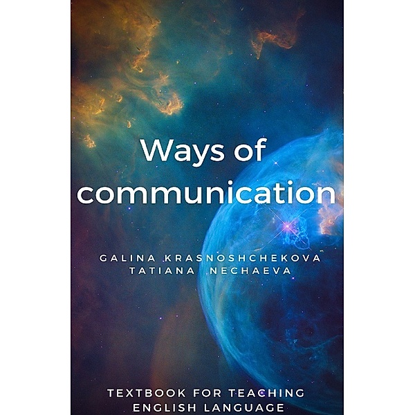 Ways of communication, Galina Krasnoshchekova, Tatiana Nechaeva