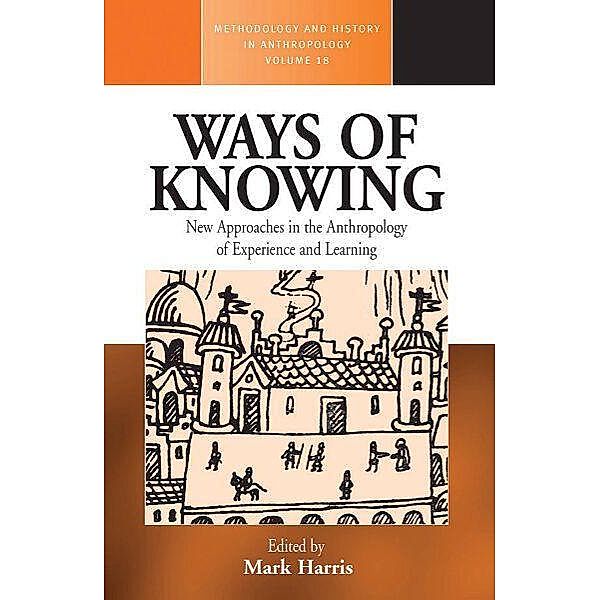 Ways of Knowing / Methodology & History in Anthropology Bd.18