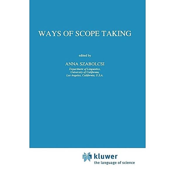 Ways of Scope Taking / Studies in Linguistics and Philosophy Bd.65