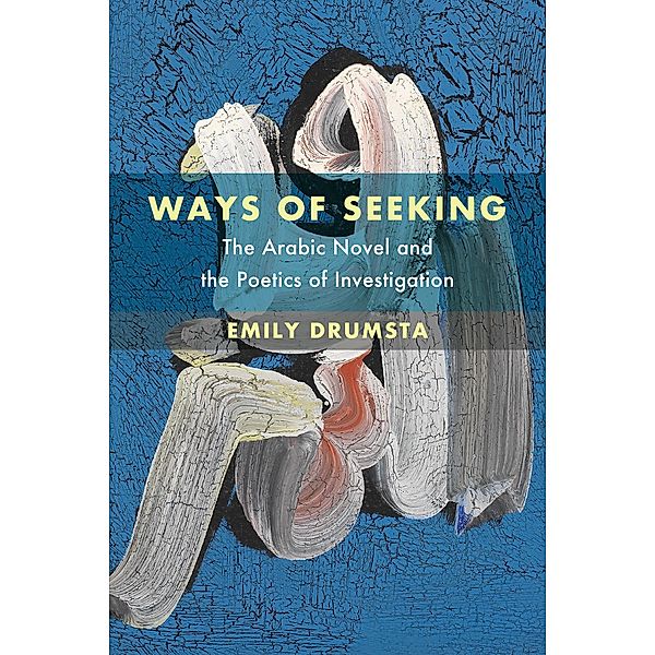 Ways of Seeking / Islamic Humanities Bd.6, Emily Drumsta