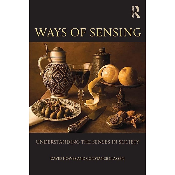 Ways of Sensing, David Howes, Constance Classen