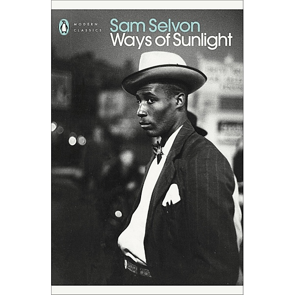 Ways of Sunlight / Penguin Modern Classics, Sam Selvon