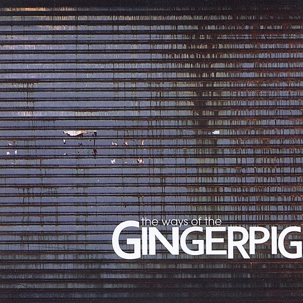 Ways Of The Gingerpig, Gingerpig