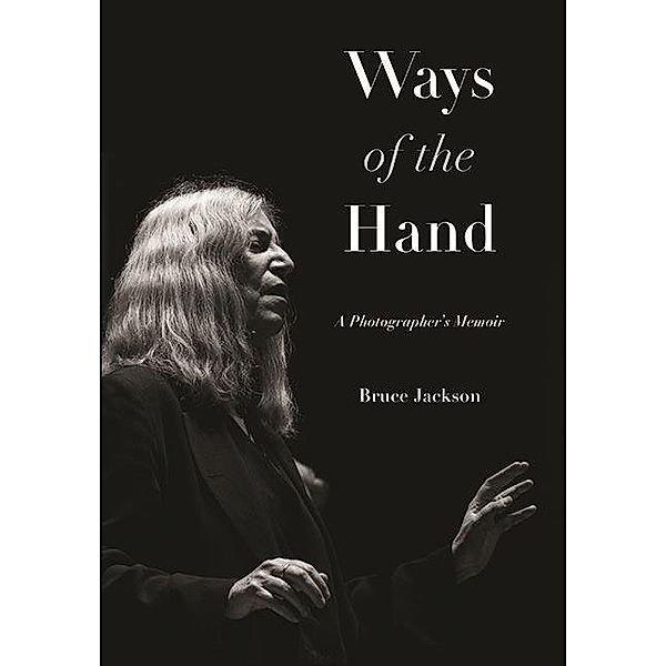 Ways of the Hand / Excelsior Editions, Bruce Jackson