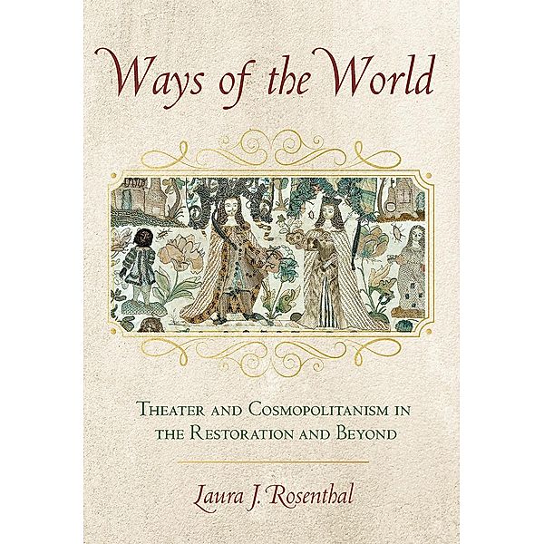 Ways of the World / Cornell University Press, Laura J. Rosenthal