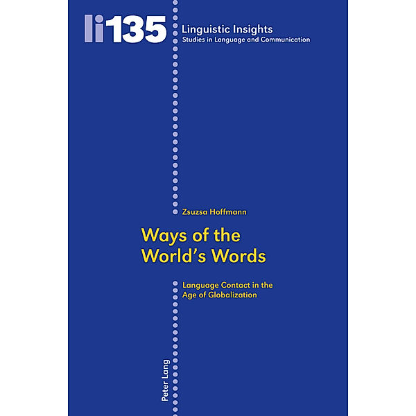 Ways of the World's Words / Linguistic Insights Bd.135, Zsuzsa Hoffmann