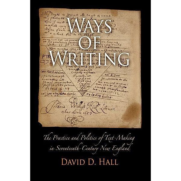 Ways of Writing / Material Texts, David D. Hall