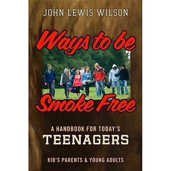 Ways To Be Smoke Free, John Lewis Wilson