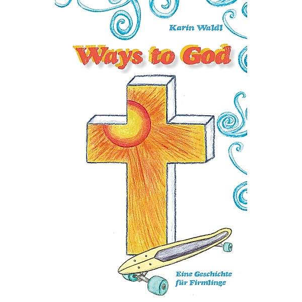 Ways to God, Karin Waldl