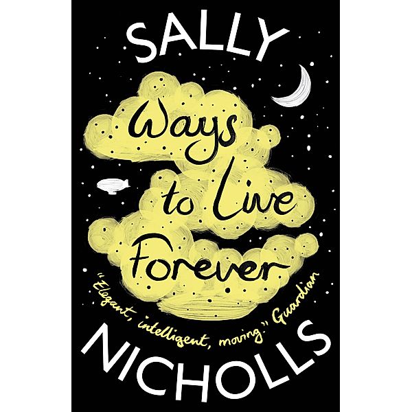 Ways to Live Forever / Marion Lloyd Books, Sally Nicholls