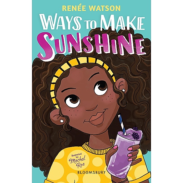 Ways to Make Sunshine, Renée Watson