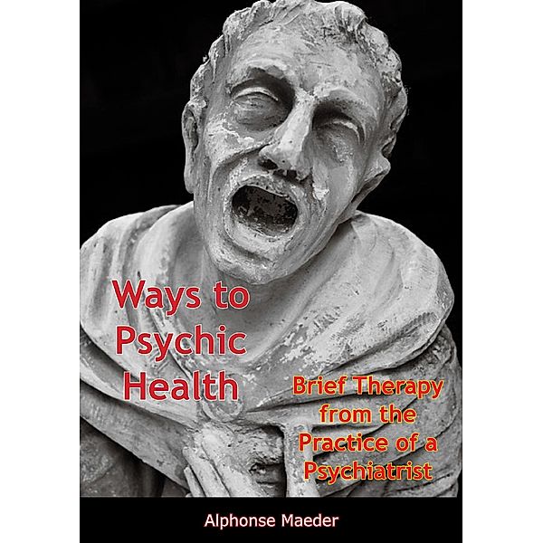 Ways to Psychic Health, Alphonse Maeder