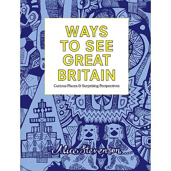 Ways to See Great Britain, Alice Stevenson