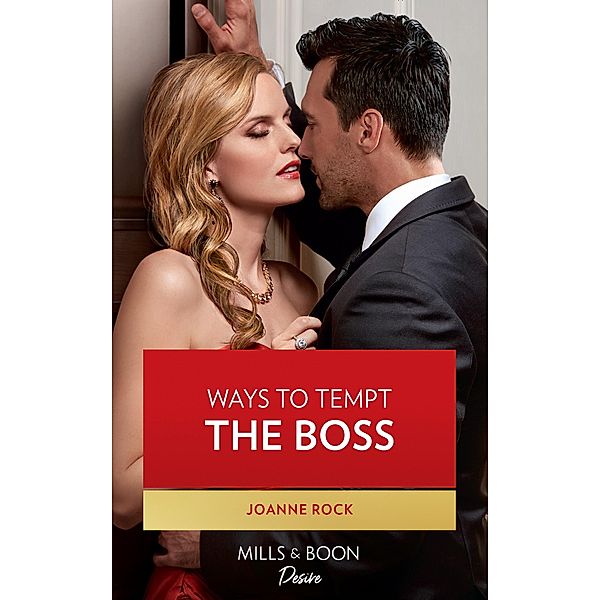 Ways To Tempt The Boss (Mills & Boon Desire) (Brooklyn Nights, Book 2) / Mills & Boon Desire, Joanne Rock