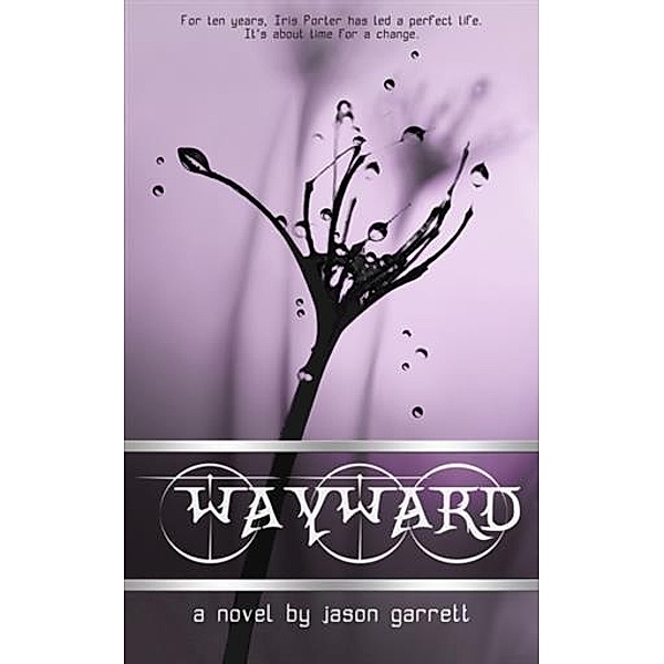 Wayward, Jason Garrett