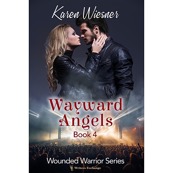 Wayward Angels (Wounded Warriors, #4) / Wounded Warriors, Karen Wiesner