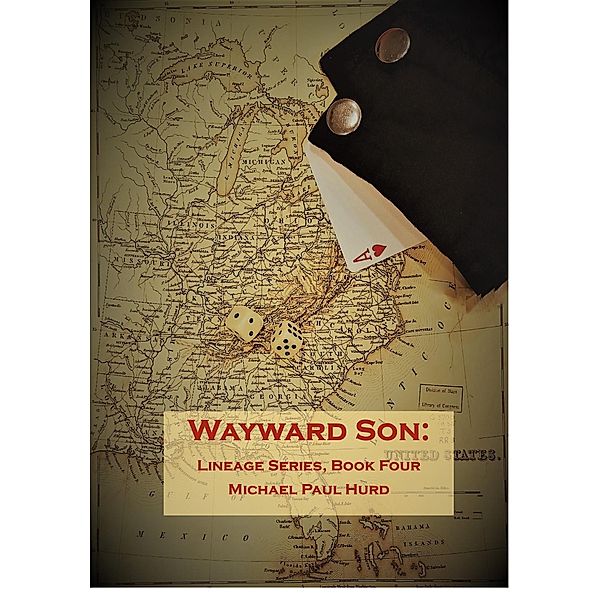 Wayward Son: Lineage Series, Book Four / Lineage, Michael Paul Hurd