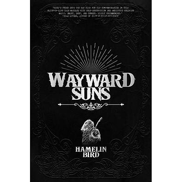 Wayward Suns, Hamelin Bird