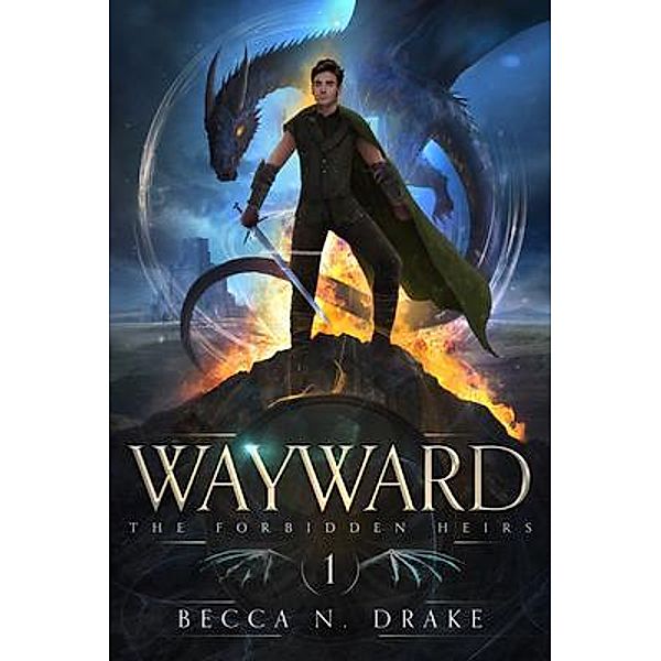 Wayward / The Forbidden Heirs Bd.1, Becca Drake