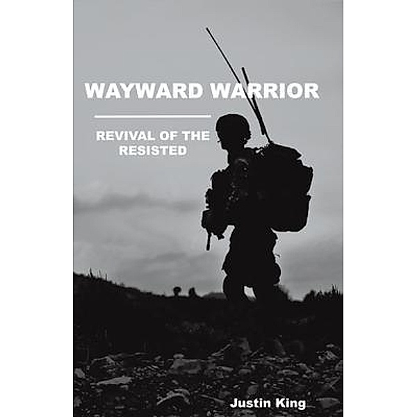 Wayward Warrior, Justin King