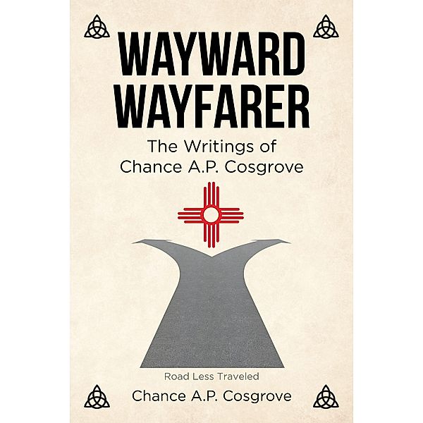 Wayward Wayfarer, Chance A. P. Cosgrove