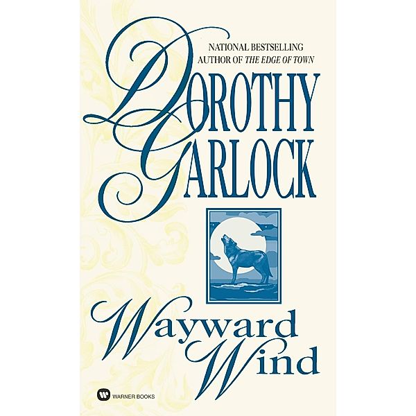 Wayward Wind / Wind Series Bd.2, Dorothy Garlock