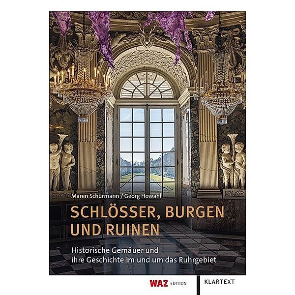 WAZ Edition / Schlösser, Burgen und Ruinen, Maren Schürmann, Georg Howahl
