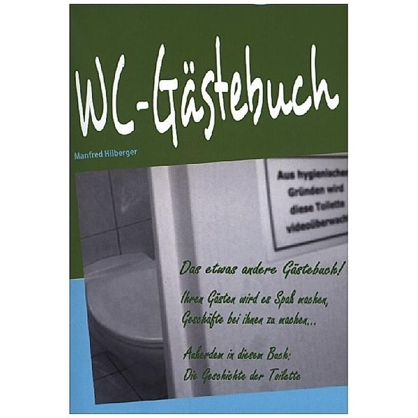WC-Gästebuch Buch von Manfred Hilberger versandkostenfrei bei Weltbild.de