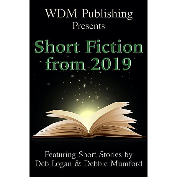 WDM Presents: Short Fiction from 2019, Deb Logan, Debbie Mumford