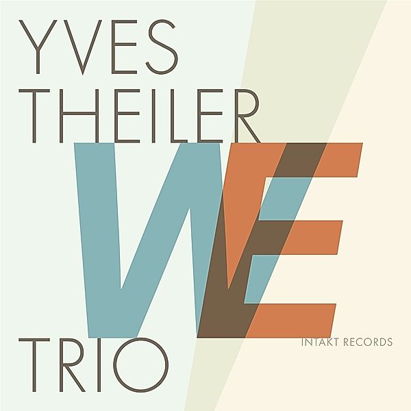 We, Yves Theiler Trio