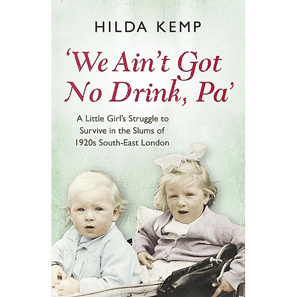 'We Ain't Got No Drink, Pa', Hilda Kemp, Cathryn Kemp