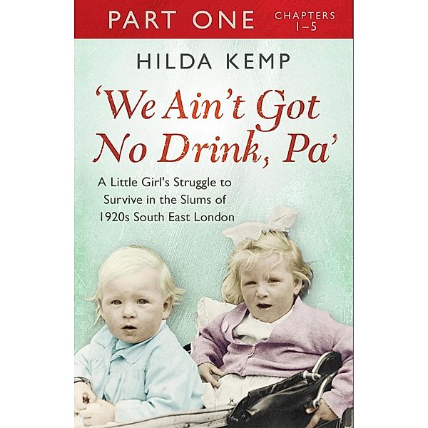 'We Ain't Got No Drink, Pa': Part 1, Hilda Kemp, Cathryn Kemp