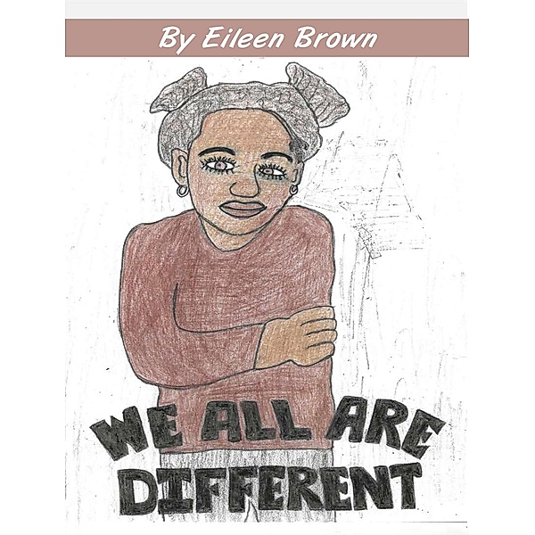 We All Are Different, Eileen Brown
