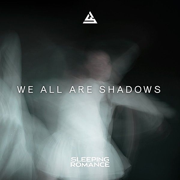 We All Are Shadows, Sleeping Romance